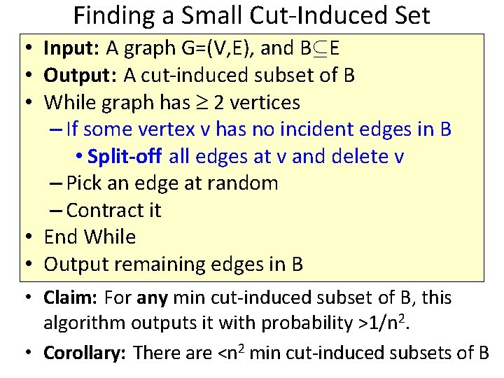 Finding a Small Cut-Induced Set • Input: A graph G=(V, E), and BµE • Finding a Small Cut-Induced Set • Input: A graph G=(V, E), and BµE •