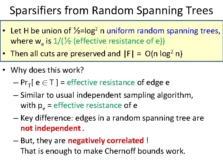 Sparsifiers from Random Spanning Trees • Let H be union of ½=log 2 n Sparsifiers from Random Spanning Trees • Let H be union of ½=log 2 n