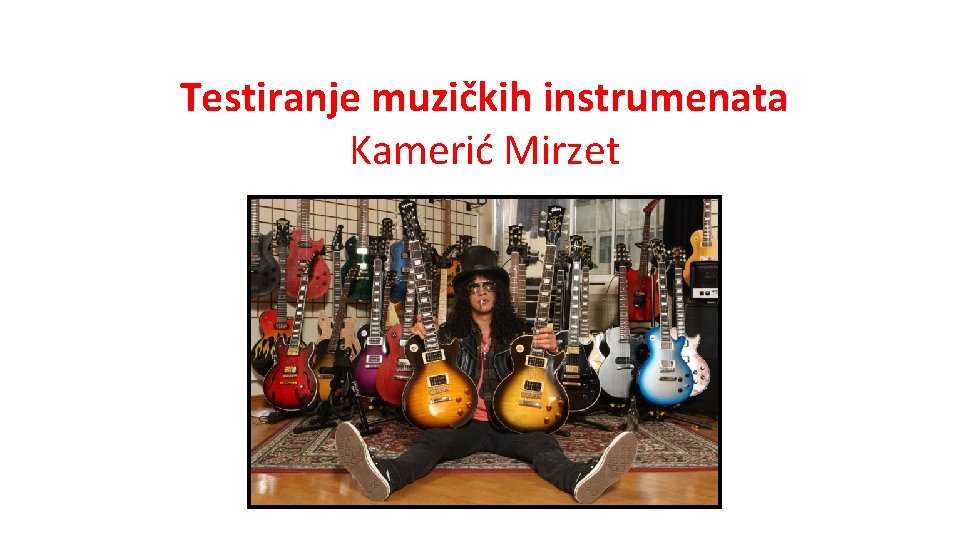 Testiranje muzičkih instrumenata Kamerić Mirzet 