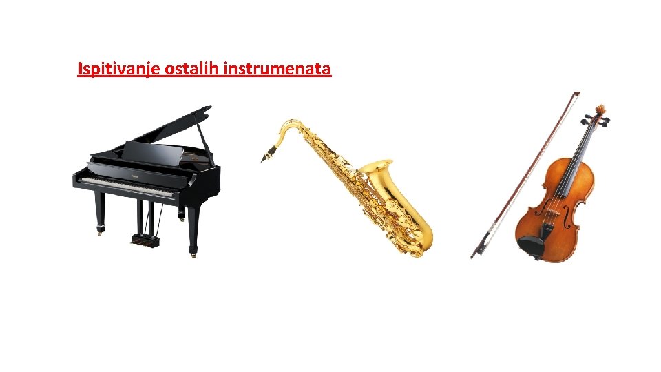 Ispitivanje ostalih instrumenata 