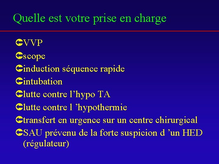 Quelle est votre prise en charge ÛVVP Ûscope Ûinduction séquence rapide Ûintubation Ûlutte contre