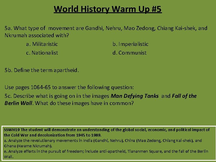 World History Warm Up #5 5 a. What type of movement are Gandhi, Nehru, World History Warm Up #5 5 a. What type of movement are Gandhi, Nehru,