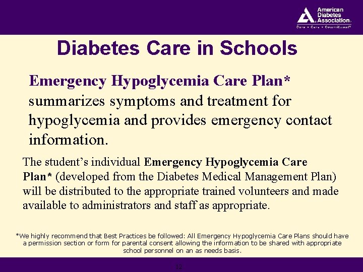 Diabetes Care in Schools Emergency Hypoglycemia Care Plan* summarizes symptoms and treatment for hypoglycemia