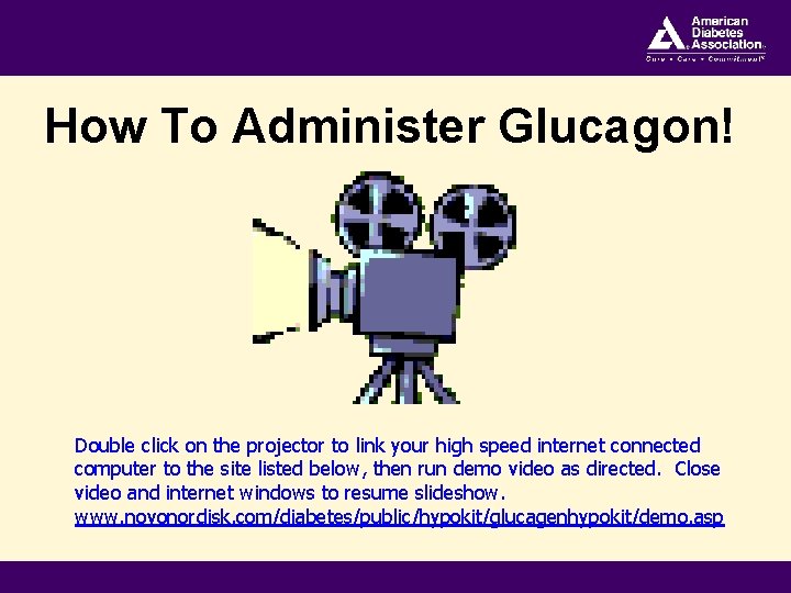 How To Administer Glucagon! Double click on the projector to link your high speed