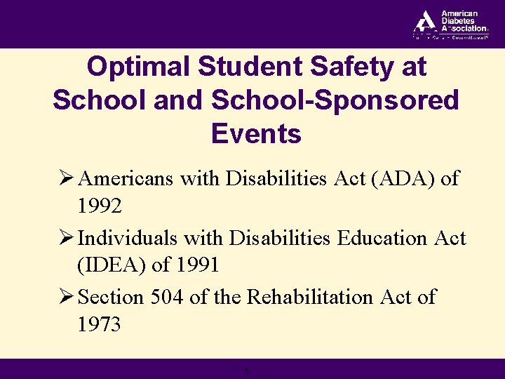 Overall Goal of Federal Laws: Optimal Student Safety at School and School-Sponsored Events Ø