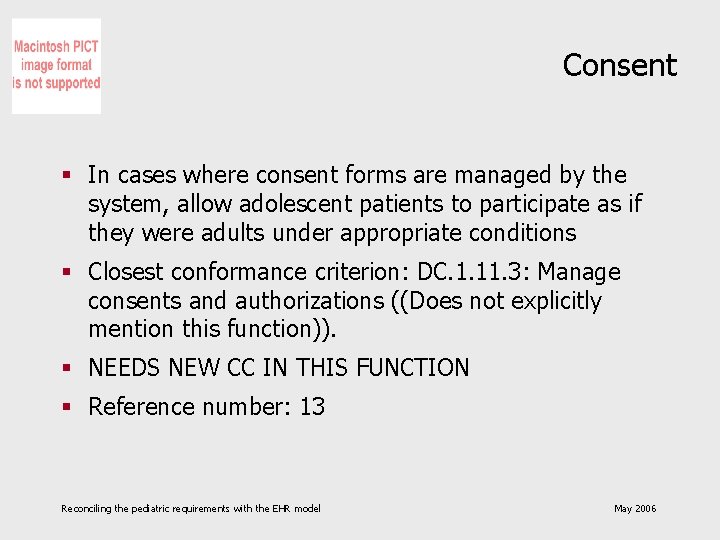 Consent § In cases where consent forms are managed by the system, allow adolescent