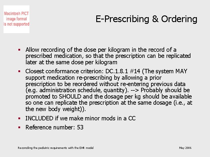 E-Prescribing & Ordering § Allow recording of the dose per kilogram in the record