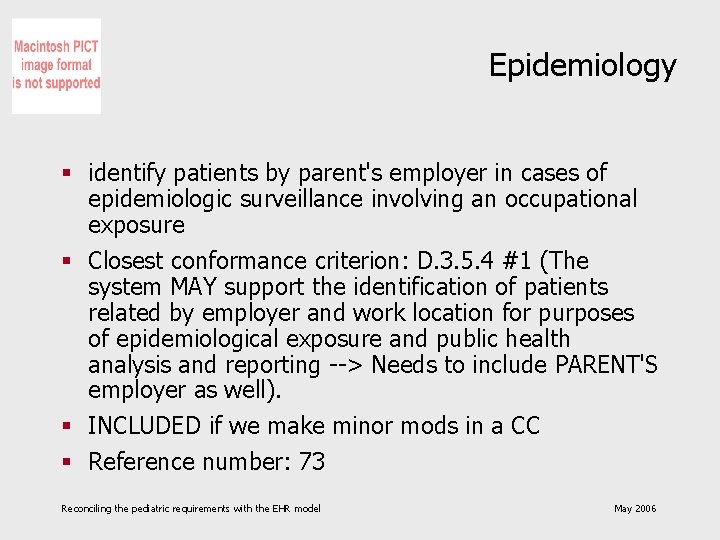 Epidemiology § identify patients by parent's employer in cases of epidemiologic surveillance involving an