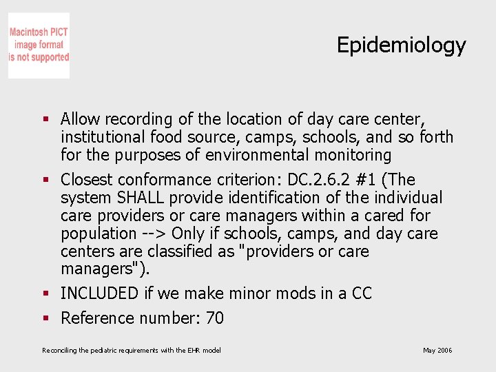 Epidemiology § Allow recording of the location of day care center, institutional food source,