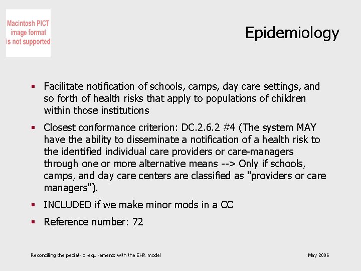 Epidemiology § Facilitate notification of schools, camps, day care settings, and so forth of