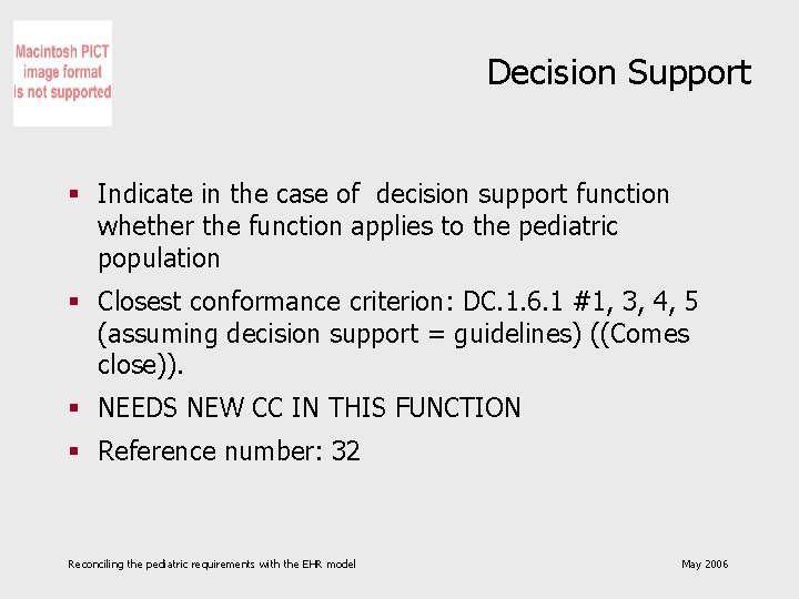 Decision Support § Indicate in the case of decision support function whether the function