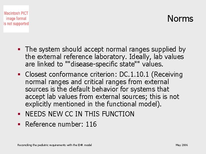 Norms § The system should accept normal ranges supplied by the external reference laboratory.