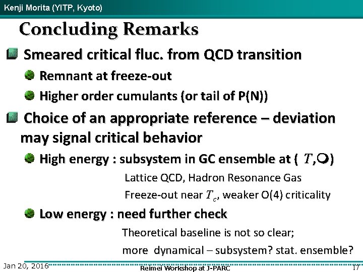 Kenji Morita (YITP, Kyoto) Concluding Remarks Smeared critical fluc. from QCD transition Remnant at