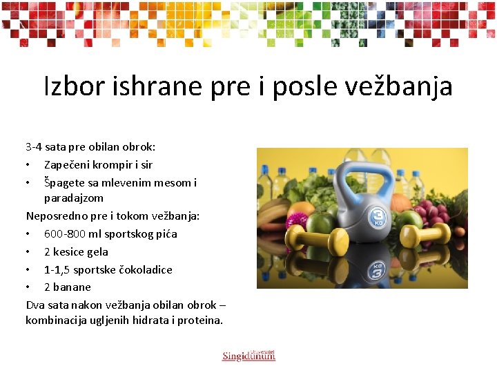 Izbor ishrane pre i posle vežbanja 3 -4 sata pre obilan obrok: • Zapečeni Izbor ishrane pre i posle vežbanja 3 -4 sata pre obilan obrok: • Zapečeni