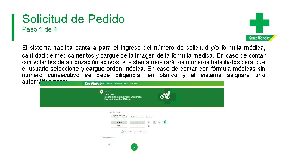 Solicitud de Pedido Paso 1 de 4 El sistema habilita pantalla para el ingreso Solicitud de Pedido Paso 1 de 4 El sistema habilita pantalla para el ingreso