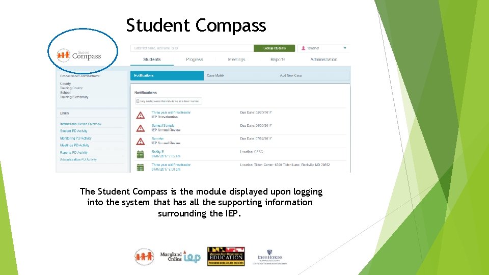 Student Compass The Student Compass is the module displayed upon logging into the system