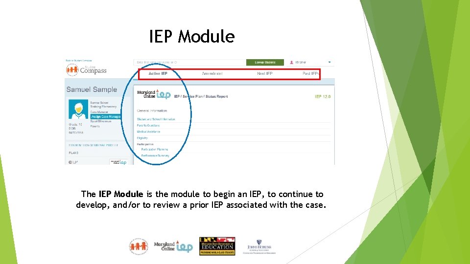 IEP Module The IEP Module is the module to begin an IEP, to continue