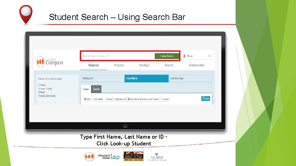 Student Search – Using Search Bar Type First Name, Last Name or ID –