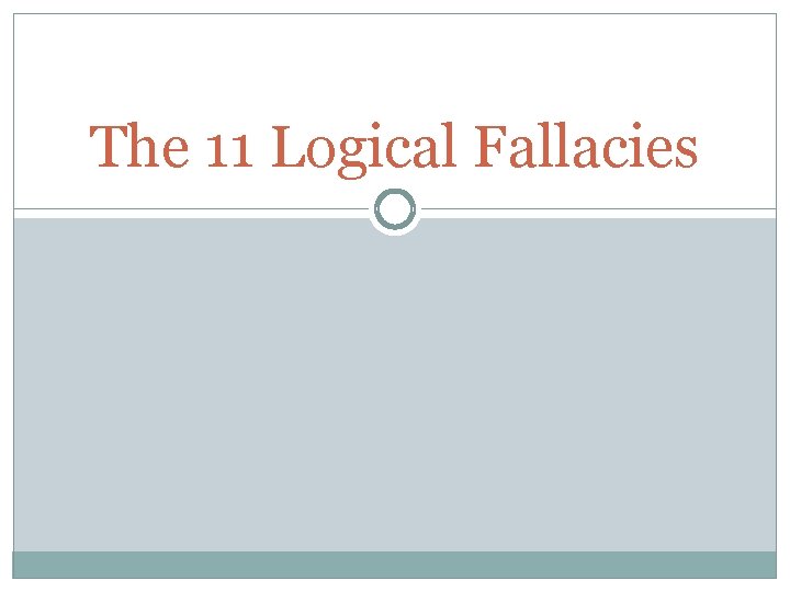 The 11 Logical Fallacies 