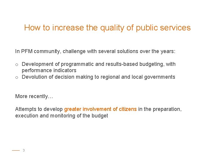 How to increase the quality of public services In PFM community, challenge with several