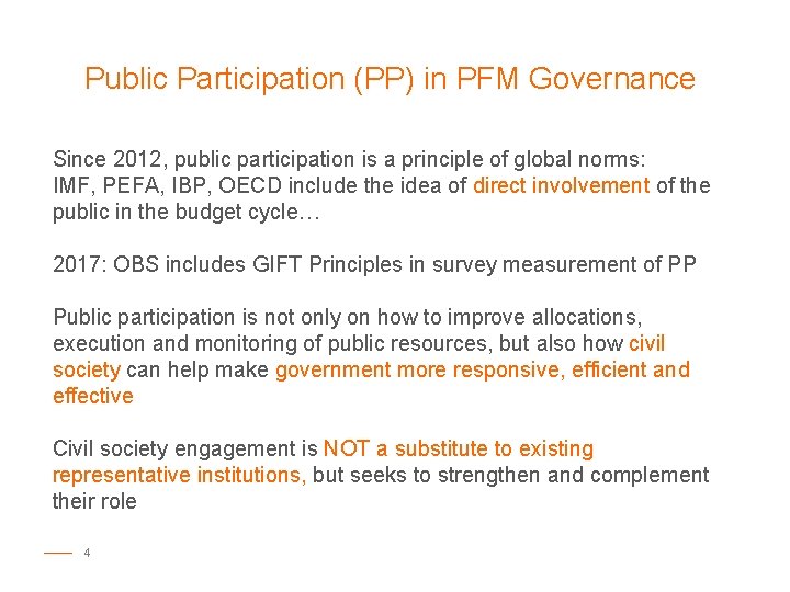 Public Participation (PP) in PFM Governance Since 2012, public participation is a principle of Public Participation (PP) in PFM Governance Since 2012, public participation is a principle of