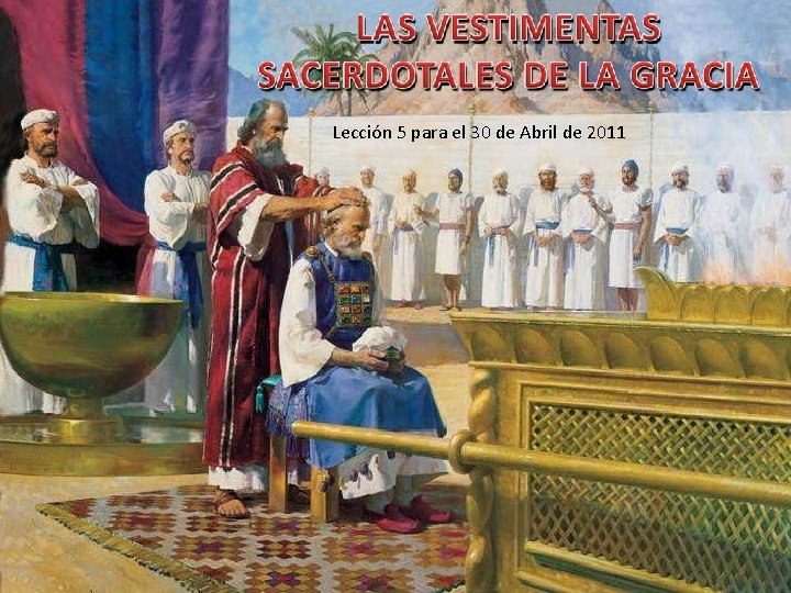 Lección 5 para el 30 de Abril de 2011 