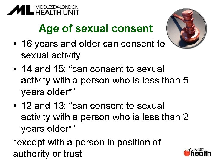 Age of sexual consent • 16 years and older can consent to sexual activity