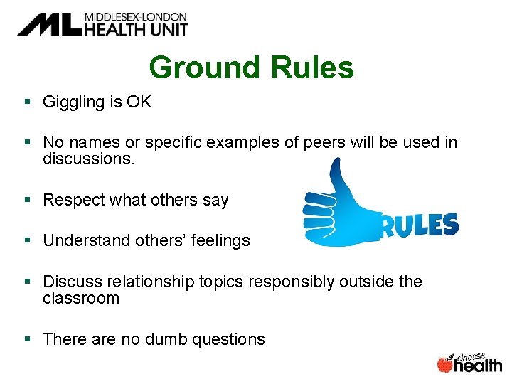 Ground Rules § Giggling is OK § No names or specific examples of peers