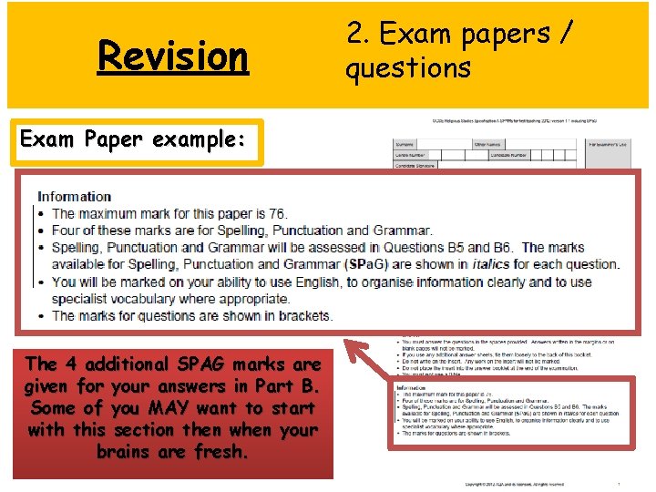 Revision Exam Paper example: The 4 additional SPAG marks are given for your answers