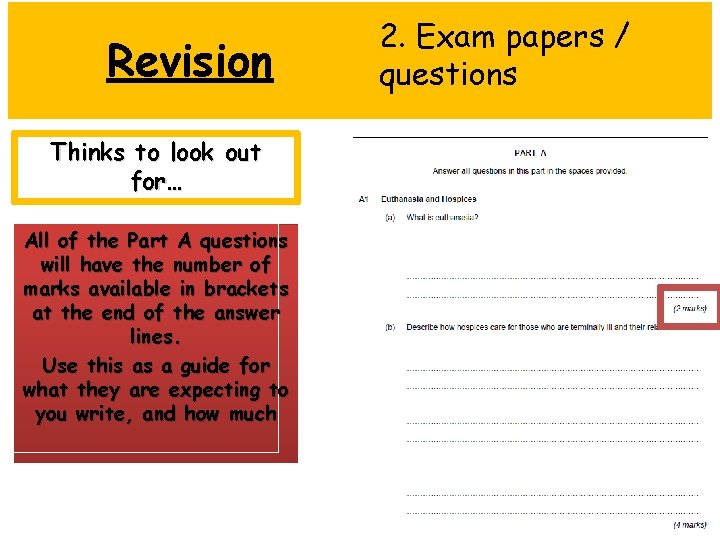 Revision Thinks to look out for… All of the Part A questions will have