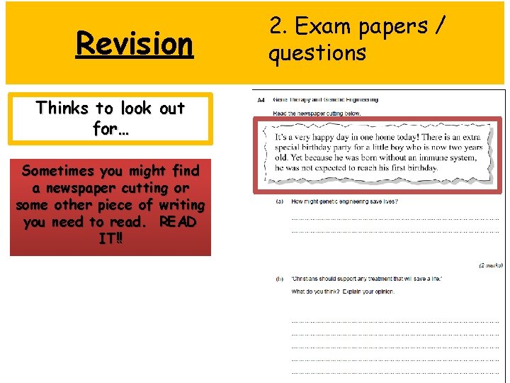 Revision Thinks to look out for… Sometimes you might find a newspaper cutting or