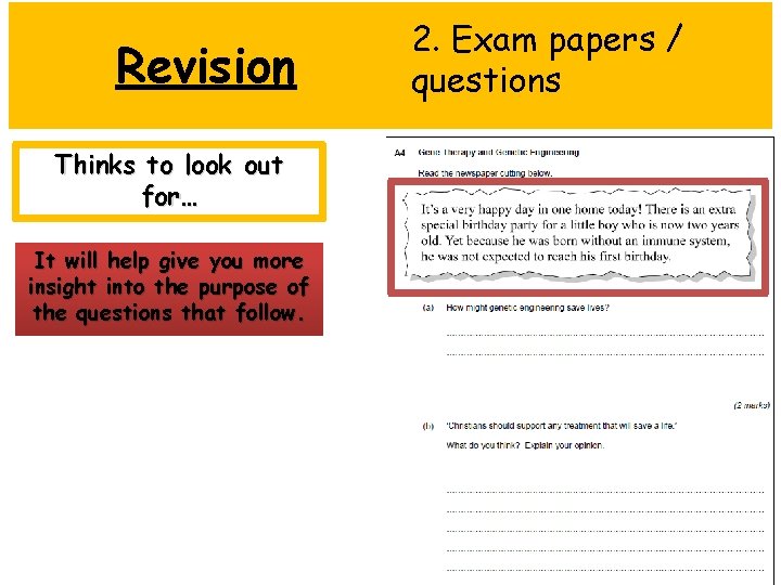 Revision Thinks to look out for… It will help give you more insight into