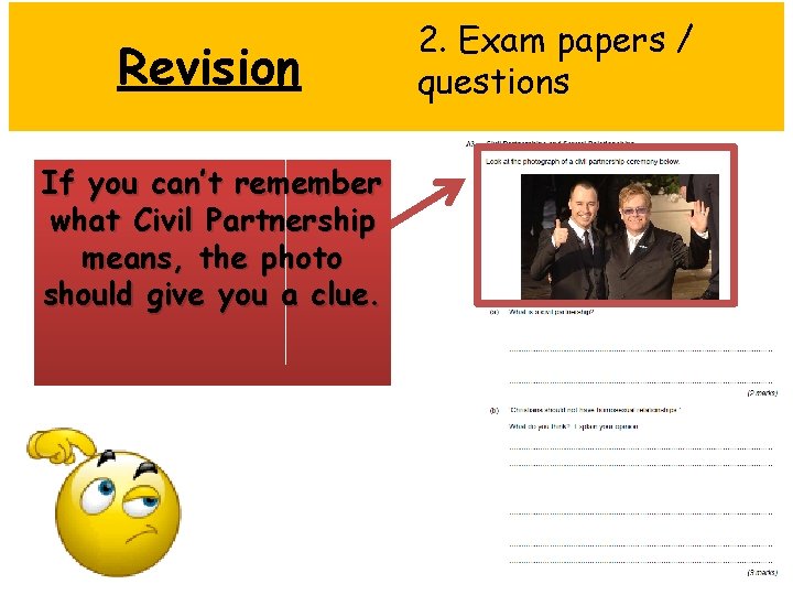 Revision If you can’t remember what Civil Partnership means, the photo should give you