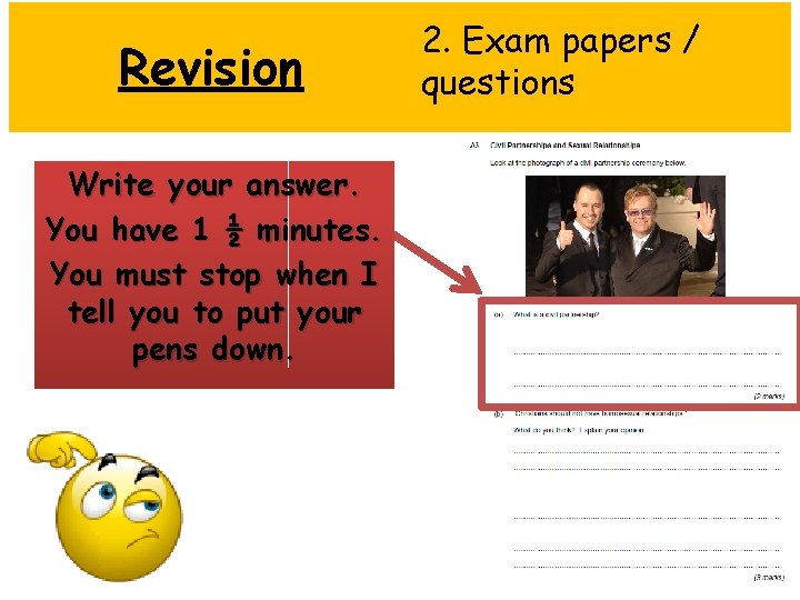 Revision Write your answer. You have 1 ½ minutes. You must stop when I