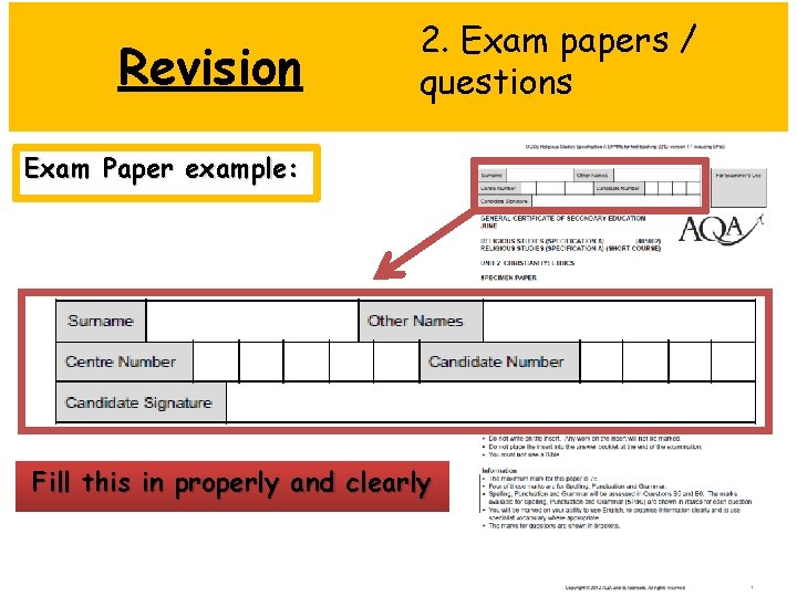 Revision 2. Exam papers / questions Exam Paper example: Fill this in properly and