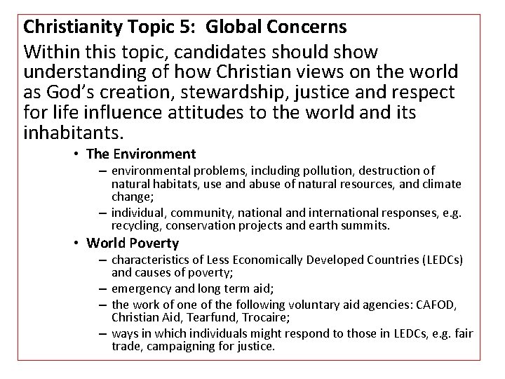 Christianity Topic 5: Global Concerns Within this topic, candidates should show understanding of how