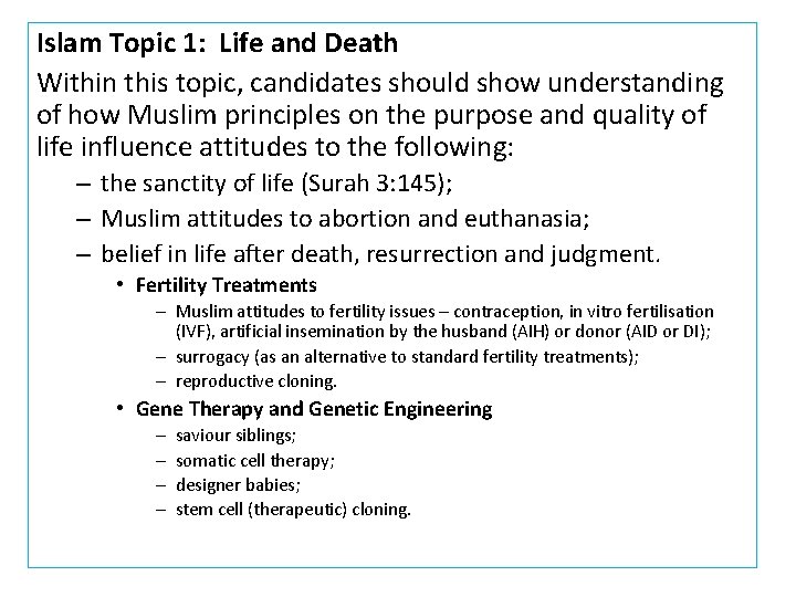 Islam Topic 1: Life and Death Within this topic, candidates should show understanding of