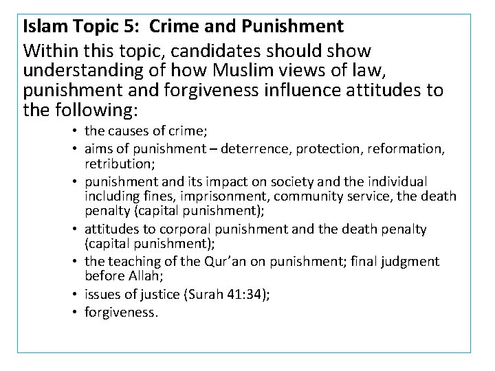 Islam Topic 5: Crime and Punishment Within this topic, candidates should show understanding of