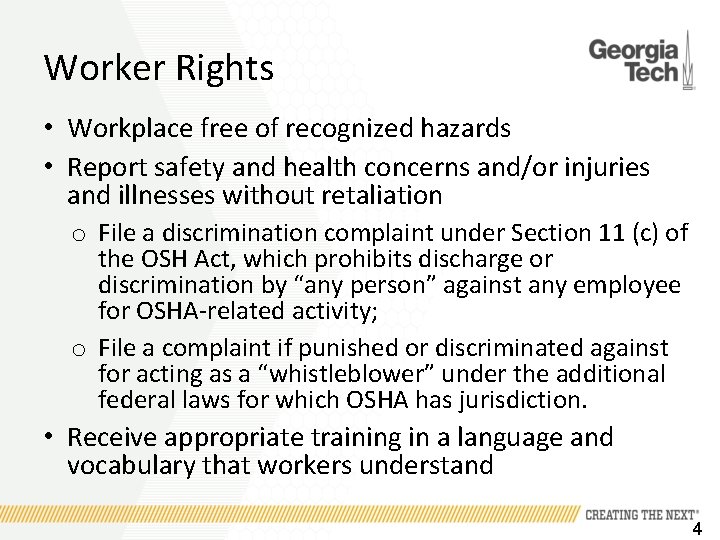 Worker Rights • Workplace free of recognized hazards • Report safety and health concerns