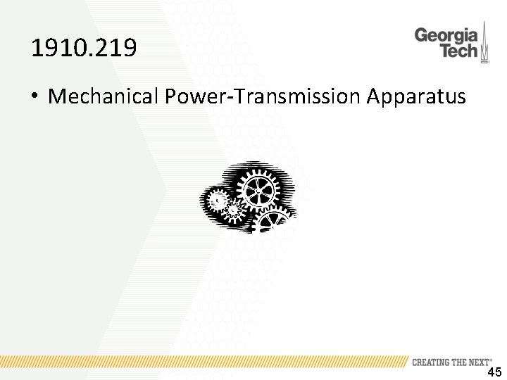 1910. 219 • Mechanical Power-Transmission Apparatus 45 