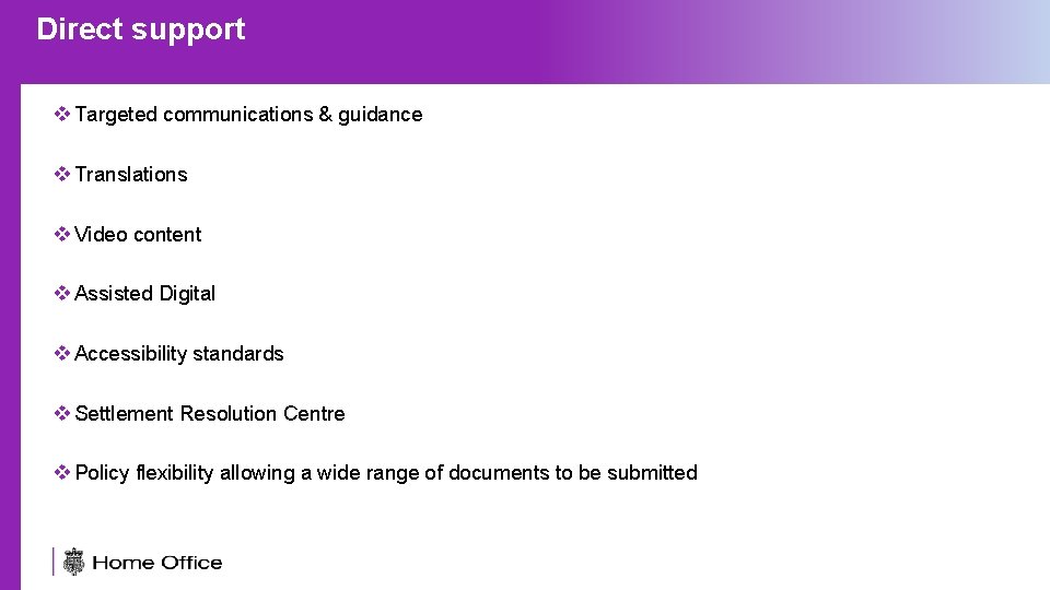 Direct support Applying to the Settlement Scheme v Targeted communications & guidance v Translations