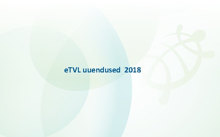 e. TVL uuendused 2018 