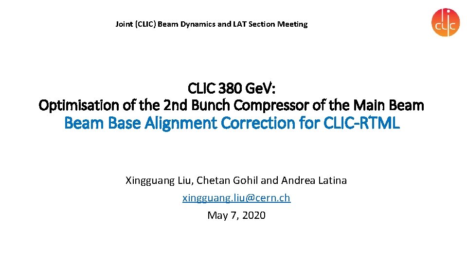 Joint (CLIC) Beam Dynamics and LAT Section Meeting CLIC 380 Ge. V: Optimisation of