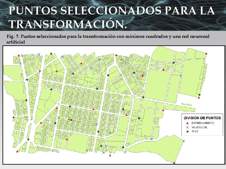 PUNTOS SELECCIONADOS PARA LA TRANSFORMACIÓN. Fig. 7. Puntos seleccionados para la transformación con mínimos