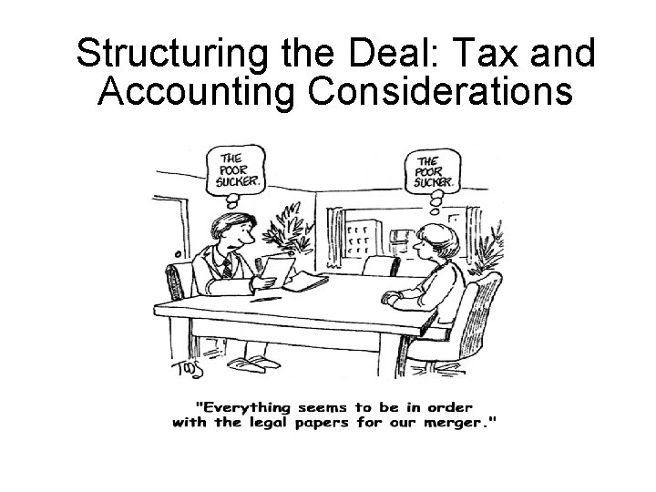 Structuring the Deal: Tax and Accounting Considerations 