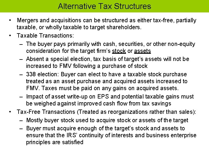 Alternative Tax Structures • Mergers and acquisitions can be structured as either tax-free, partially Alternative Tax Structures • Mergers and acquisitions can be structured as either tax-free, partially