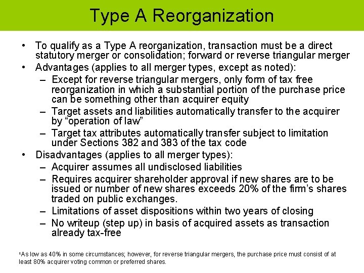 Type A Reorganization • To qualify as a Type A reorganization, transaction must be