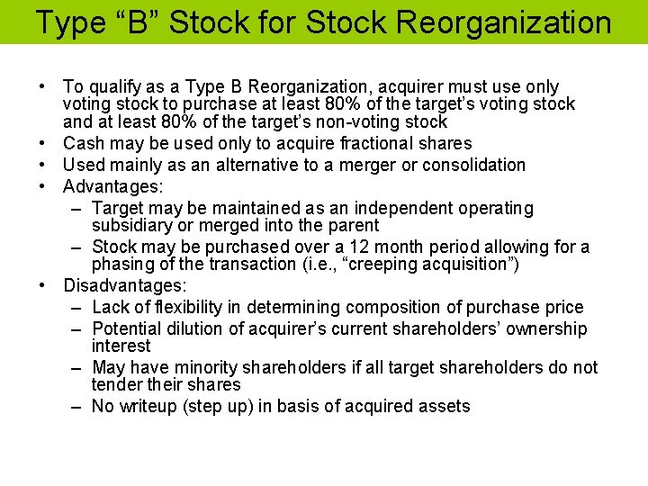 Type “B” Stock for Stock Reorganization • To qualify as a Type B Reorganization, Type “B” Stock for Stock Reorganization • To qualify as a Type B Reorganization,