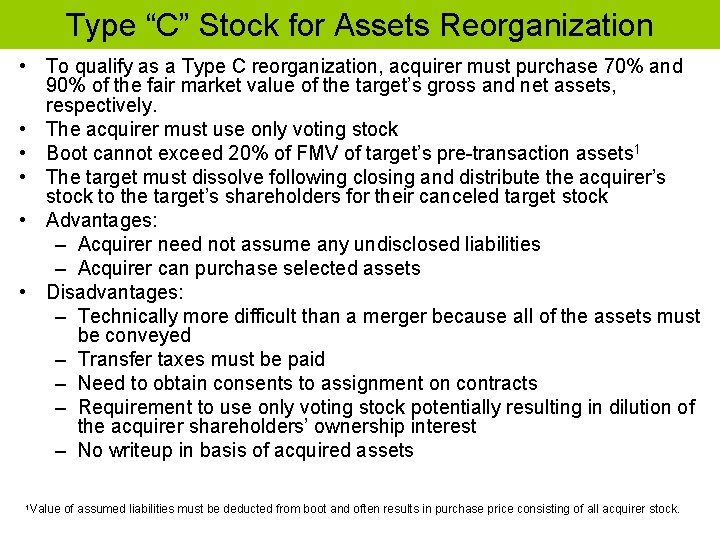 Type “C” Stock for Assets Reorganization • To qualify as a Type C reorganization,