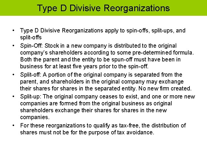 Type D Divisive Reorganizations • Type D Divisive Reorganizations apply to spin-offs, split-ups, and Type D Divisive Reorganizations • Type D Divisive Reorganizations apply to spin-offs, split-ups, and